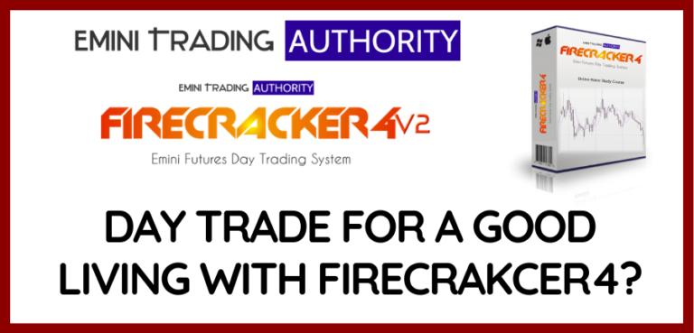Day Trade for a Good Living with FIRECRAKCER4 Emini Day Trading System?