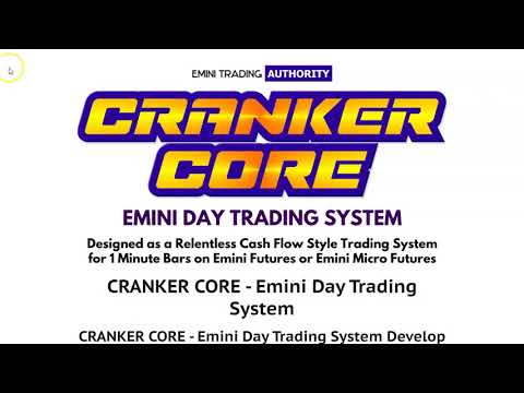Introduction to CRANKER CORE   Emini Day Trading System   Review